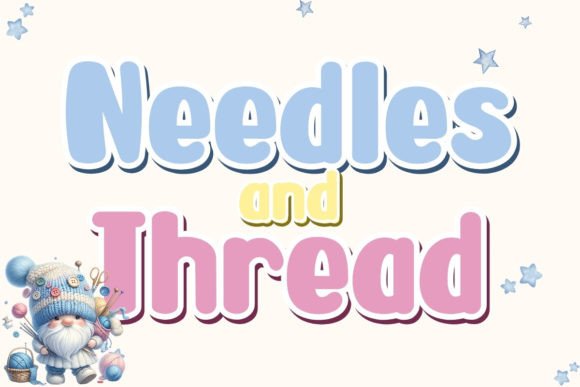 Needles and Thread Font
